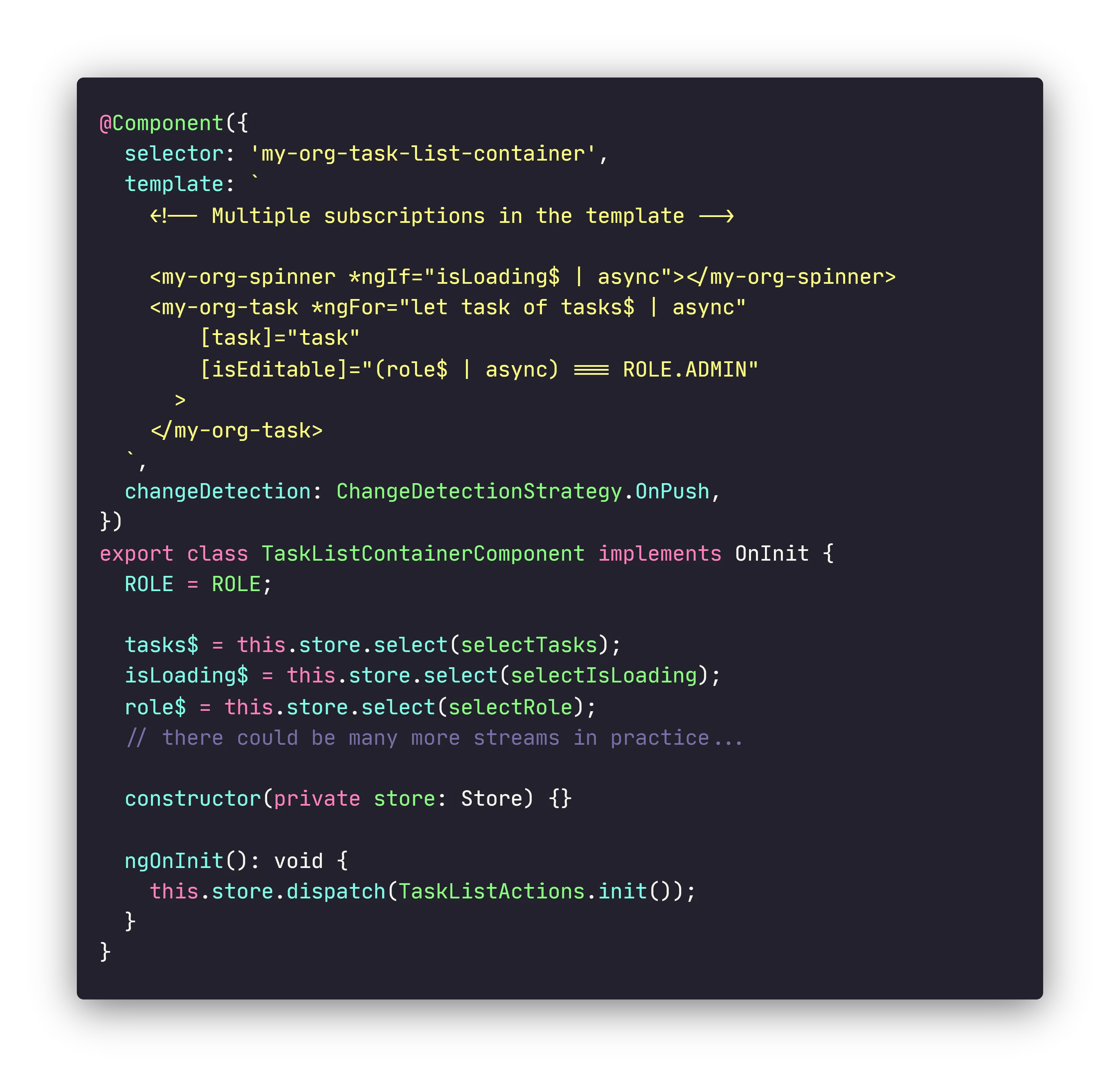 Example of Angular component which uses NgRx selectors and store to dispatch actions. Unfortunately, component still retrieves state from many selectors which leads to more complicated template and often multiple subscriptions to the same streams!